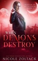 When Demons Destroy