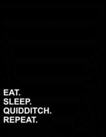 Eat Sleep Quidditch Repeat