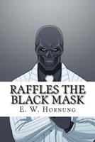 Raffles The Black Mask