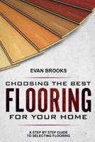 Choosing The Best Flooring For Your Home