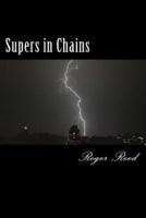 Supers in Chains