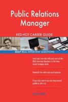 Public Relations Manager RED-HOT Career Guide; 2557 REAL Interview Questions