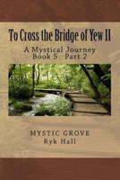 To Cross the Bridge of Yew II