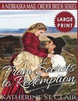 From Secrets to Redemption ***Large Print Edition***