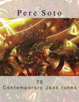 Pere Soto 75 Contemporary Jazz Tunes