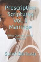 Prescription Scriptures Vol. 3 Marriage