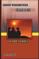 The Slades