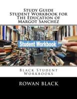 Study Guide Student Workbook for The Education of Margot Sanchez