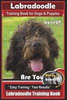 Labradoodle Training Book for Dogs and Puppies by Bone Up Dog Training