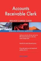 Accounts Receivable Clerk RED-HOT Career Guide; 2556 REAL Interview Questions