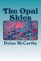 The Opal Skies