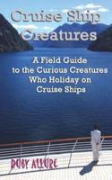 Cruise Ship Creatures