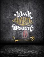 Work Hard Dream Big