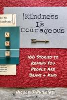 Kindness Is Courageous