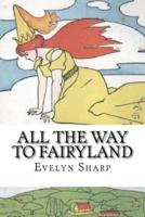 All the Way to Fairyland