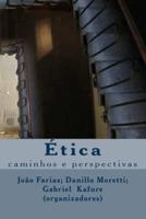 Ética: caminhos e perspectivas