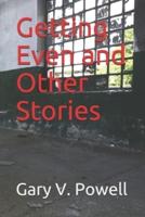 Getting Even and Other Stories