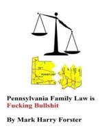 Pennsylvania Family Law Is Fucking Bullshit