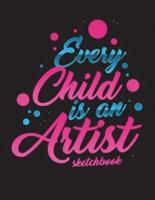 Every Child Is An Artist Sketchbook