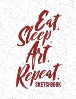 Eat Sleep Art Repeat Sketchbook