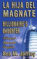 Billionaire's Daughter - La Hija Del Magnate - Side by Side