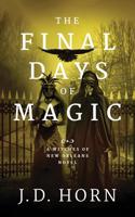 The Final Days of Magic