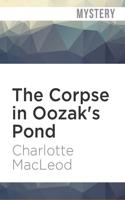 The Corpse in Oozak's Pond