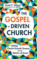 The Gospel-Driven Church