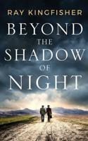 Beyond the Shadow of Night