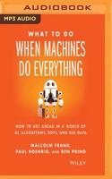 What to Do When Machines Do Everything