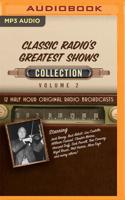 Classic Radio's Greatest Shows, Collection 2