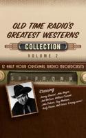 Old Time Radio's Greatest Westerns, Collection 2