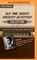 Old Time Radio's Greatest Detectives, Collection 2