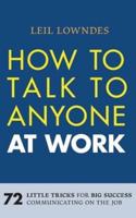 How to Talk to Anyone at Work