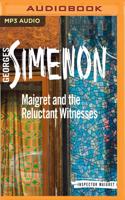 Maigret and the Reluctant Witnesses