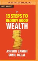 13 Steps to Bloody Good Wealth