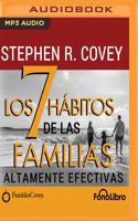 Los 7 Habitos De Las Familias Altamente Efectivas