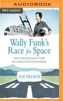 Wally Funk's Race for Space