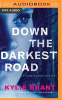 Down the Darkest Road