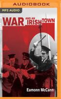 War and an Irish Town