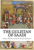 The Gulistan of Saadi