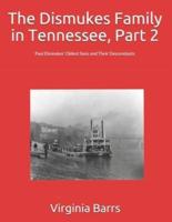 The Dismukes Family in Tennessee, Part 2