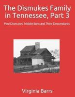 The Dismukes Family in Tennessee, Part 3