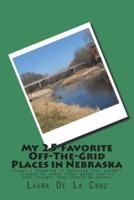 My 25 Favorite Off-The- Grid Places in Nebraska