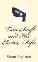 Tom Swift and His Electric Rifle