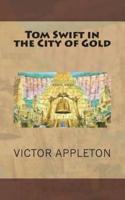 Tom Swift in the City of Gold