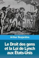 Le Droit Des Gens Et La Loi De Lynch Aux États-Unis