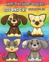 Large Print Simple and Easy Dog and Cat Coloring Book for Kids