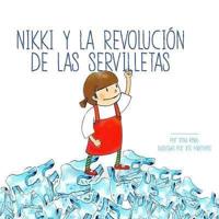 Nikki Y La Revolución De Las Servilletas