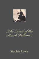 The Trail of the Hawk Volume 1